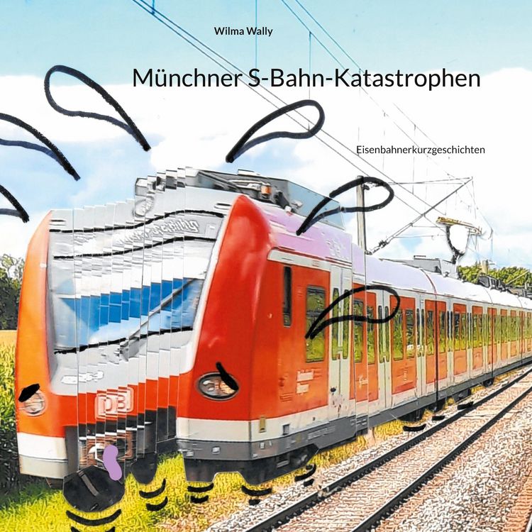 Produktbild: M&uuml;nchner S-Bahn-Katastrophen