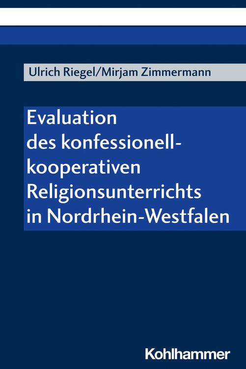 Produktbild: Evaluation des konfessionell-kooperativen Religionsunterrichts in Nordrhein-Westfalen