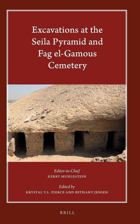 Produktbild: Excavations at the Seila Pyramid and Fag el-Gamous Cemetery