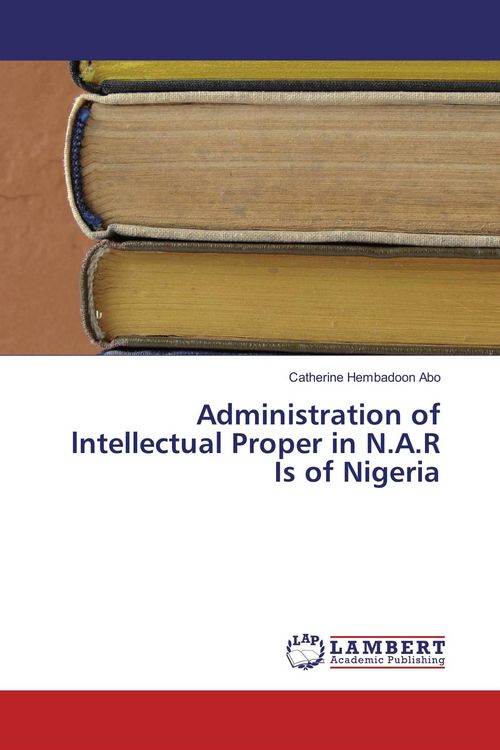 Produktbild: Administration of lntellectual Proper in N.A.R Is of Nigeria