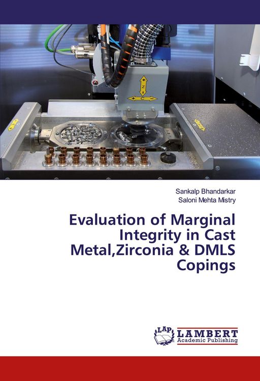 Produktbild: Evaluation of Marginal Integrity in Cast Metal,Zirconia & DMLS Copings