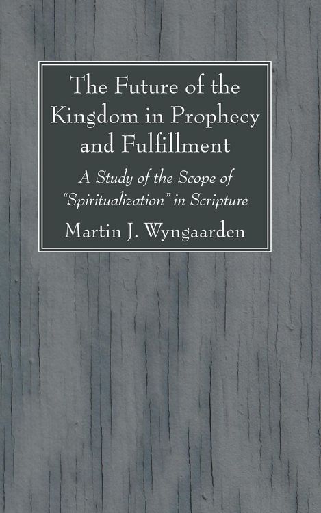 Produktbild: The Future of the Kingdom in Prophecy and Fulfillment