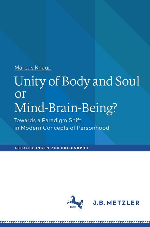 Produktbild: Unity of Body and Soul or Mind-Brain-Being?