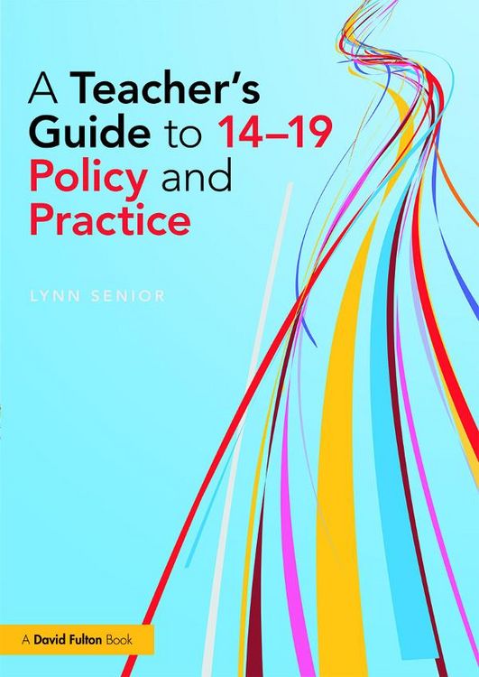 Produktbild: A Teacher's Guide to 14-19 Policy and Practice