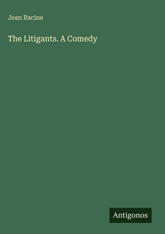Produktbild: The Litigants. A Comedy