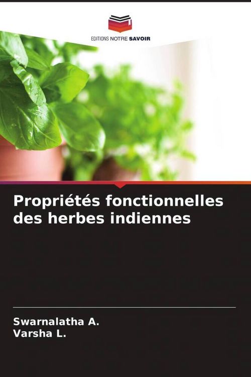 Produktbild: Propri&eacute;t&eacute;s fonctionnelles des herbes indiennes