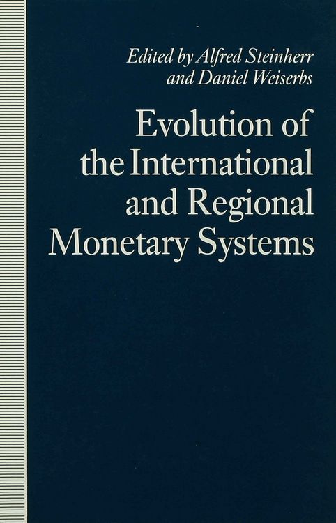 Produktbild: Evolution of the International and Regional Monetary Systems