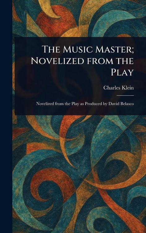 Produktbild: The Music Master; Novelized From the Play