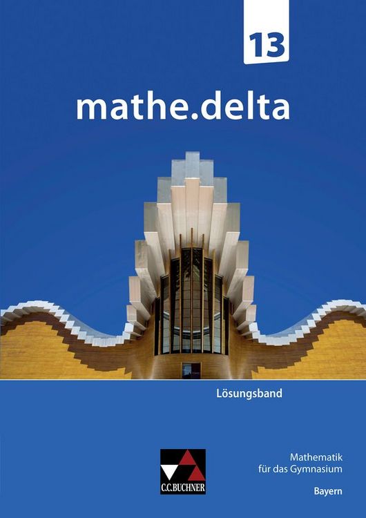 Produktbild: mathe.delta &ndash; Bayern Sek II / mathe.delta Bayern LB 13