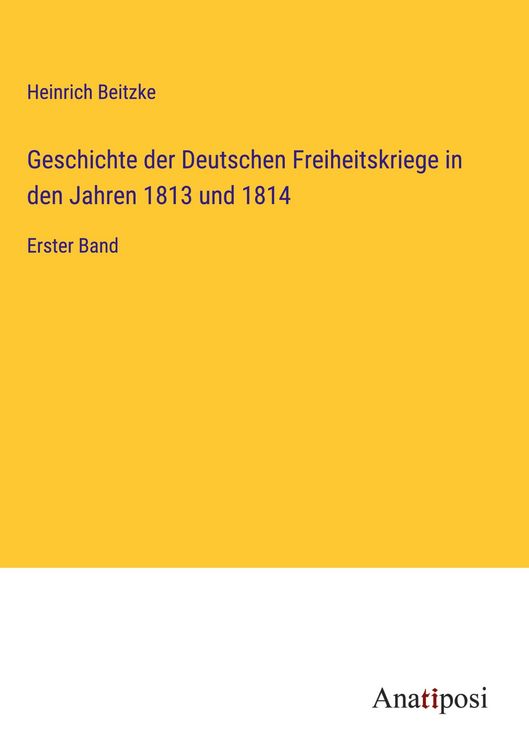 Produktbild: Geschichte der Deutschen Freiheitskriege in den Jahren 1813 und 1814