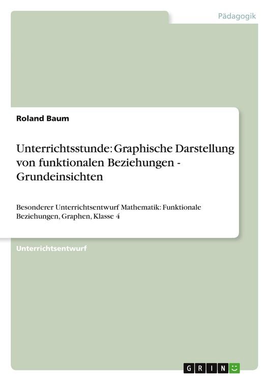 Produktbild: Unterrichtsstunde: Graphische Darstellung von funktionalen Beziehungen - Grundeinsichten