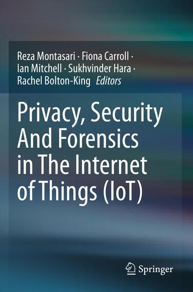 Produktbild: Privacy, Security And Forensics in The Internet of Things (IoT)
