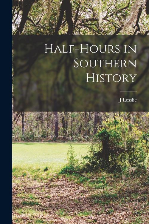 Produktbild: Half-hours in Southern History