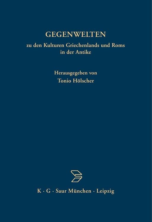 Produktbild: GEGENWELTEN zu den Kulturen Griechenlands und Roms in der Antike
