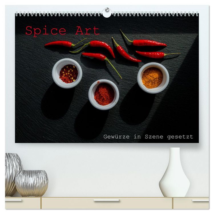 Produktbild: Spice Art - Gew&uuml;rze in Szene gesetzt (hochwertiger Premium Wandkalender 2026 DIN A2 quer), Kunstdruck in Hochglanz