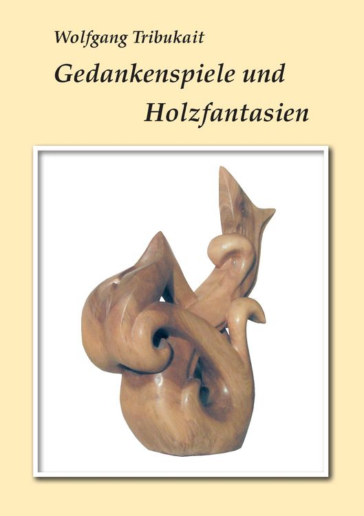 Produktbild: Gedankenspiele und Holzfantasien
