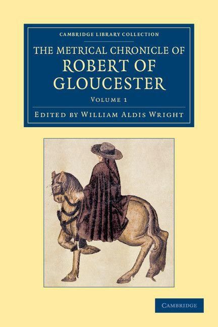 Produktbild: The Metrical Chronicle of Robert of Gloucester - Volume 1
