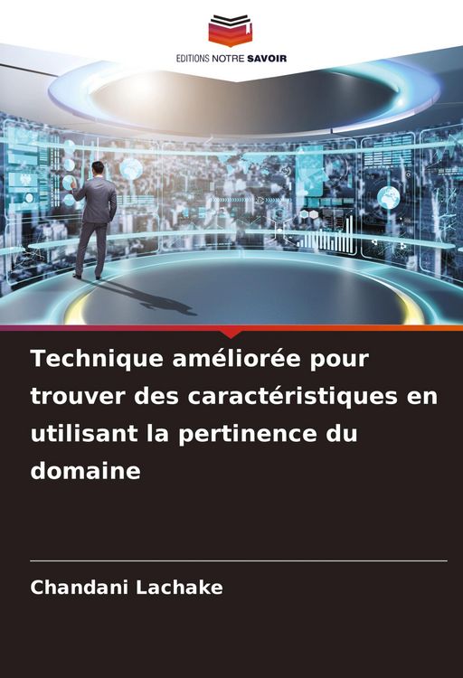 Produktbild: Technique am&eacute;lior&eacute;e pour trouver des caract&eacute;ristiques en utilisant la pertinence du domaine