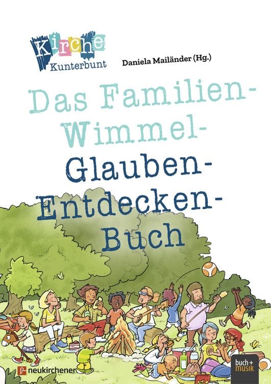 Produktbild: Kirche Kunterbunt - Das Familien-Wimmel-Glauben-Entdecken-Buch