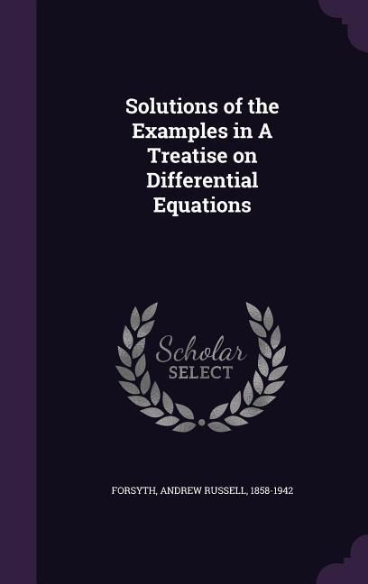 Produktbild: Solutions of the Examples in A Treatise on Differential Equations