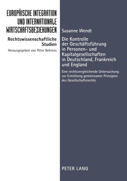 Produktbild: Die Kontrolle der Gesch&auml;ftsf&uuml;hrung in Personen- und Kapitalgesellschaften in Deutschland, Frankreich und England