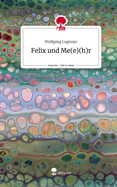 Produktbild: Felix und Me(e)(h)r. Life is a Story - story.one