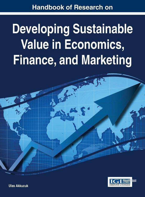Produktbild: Handbook of Research on Developing Sustainable Value in Economics, Finance, and Marketing