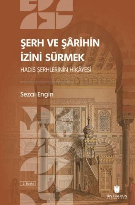 Produktbild: Serh ve Sarihin Izini S&uuml;rmek Hadis Serhlerinin Hikayesi