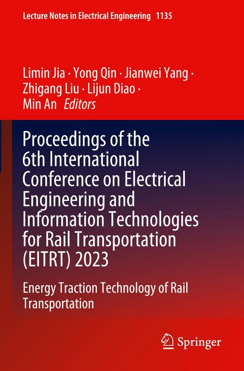 Produktbild: Proceedings of the 6th International Conference on Electrical Engineering and Information Technologies for Rail Transportation (EITRT) 2023