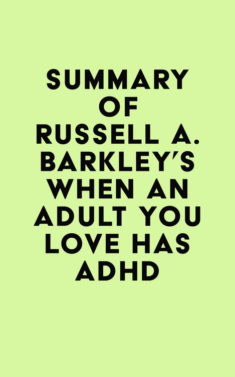 Produktbild: Summary of Russell A. Barkley's When an Adult You Love Has ADHD
