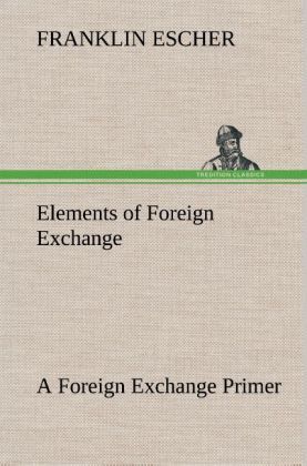Produktbild: Elements of Foreign Exchange A Foreign Exchange Primer