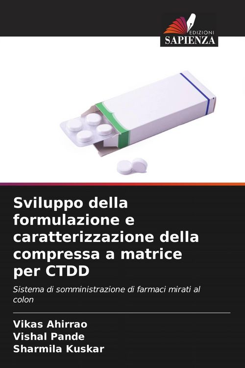 Produktbild: Sviluppo della formulazione e caratterizzazione della compressa a matrice per CTDD