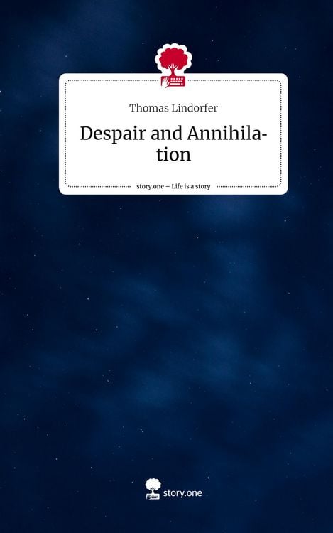 Produktbild: Despair and Annihilation. Life is a Story - story.one