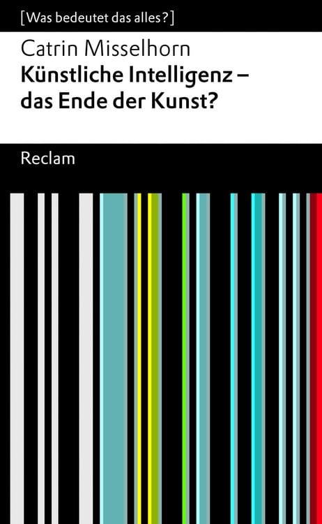 Bild vom Artikel Künstliche Intelligenz - das Ende der Kunst? vom Autor Catrin Misselhorn