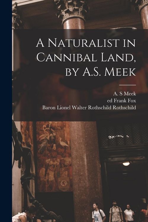 Produktbild: A Naturalist in Cannibal Land, by A.S. Meek