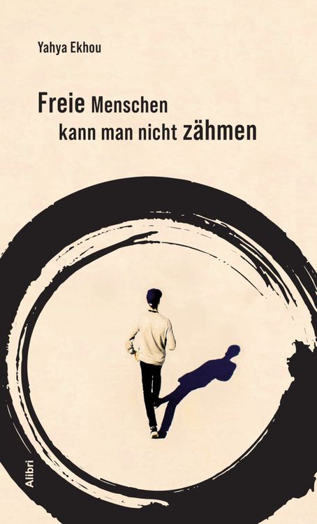 Produktbild: Freie Menschen kann man nicht z&auml;hmen