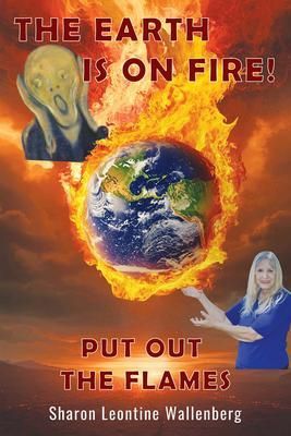 Produktbild: The Earth Is on Fire! Put Out the Flames