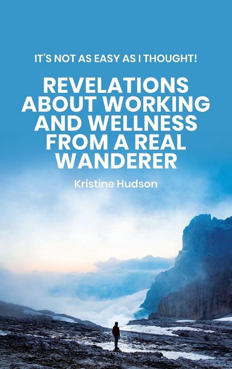 Produktbild: It's Not As Easy As I Thought! Revelations About Working and Wellness from a Real Wanderer