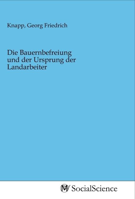Produktbild: Die Bauernbefreiung und der Ursprung der Landarbeiter