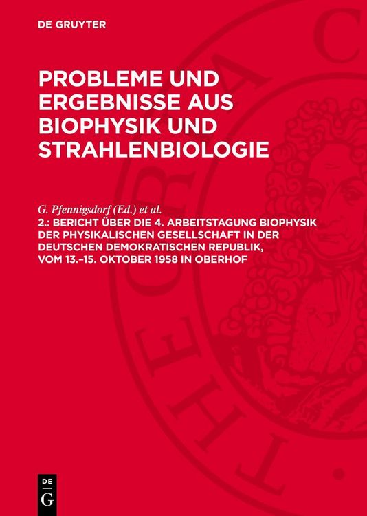 Produktbild: Bericht &uuml;ber die 4. Arbeitstagung Biophysik der Physikalischen Gesellschaft in der Deutschen Demokratischen Republik, vom 13.&ndash;15. Oktober 1958 in Oberhof
