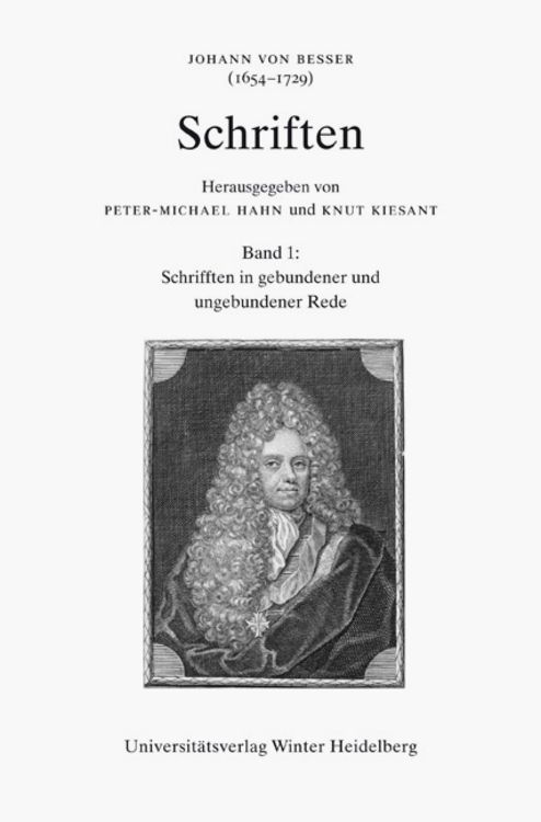Produktbild: Johann von Besser (1654-1729). Schriften / Schrifften in gebundener und ungebundener Rede