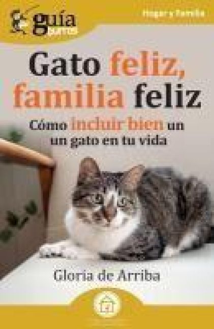 Produktbild: Gu&iacute;aBurros: Gato feliz, familia feliz: C&oacute;mo incluir bien un gato en tu vida