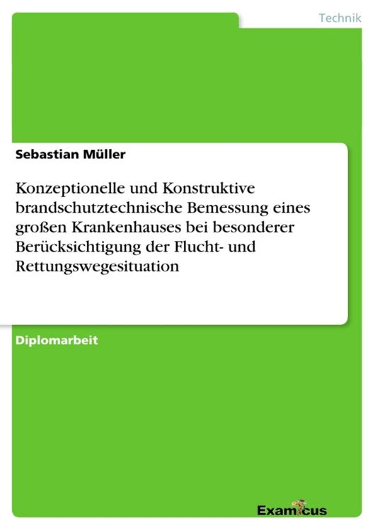 Produktbild: Konzeptionelle und Konstruktive brandschutztechnische Bemessung eines gro&szlig;en Krankenhauses bei besonderer Ber&uuml;cksichtigung der Flucht- und Rettungswegesituation