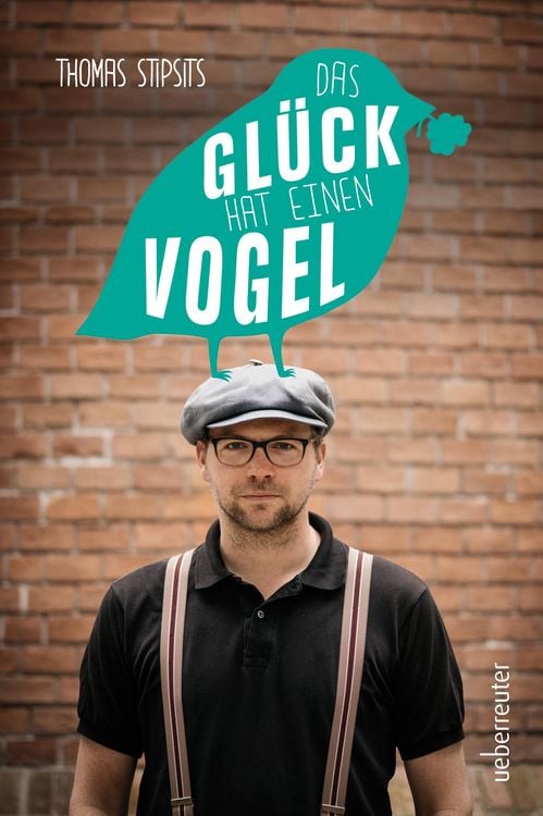 Produktbild: Das Gl&uuml;ck hat einen Vogel