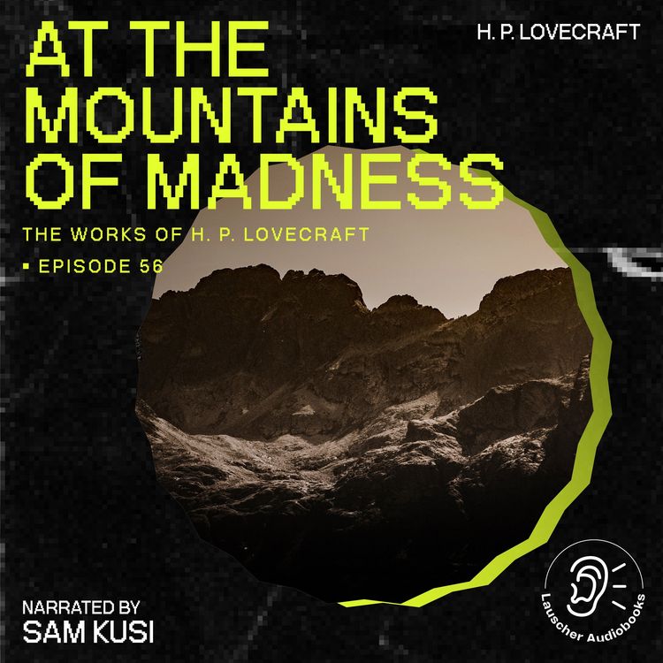 Produktbild: At the Mountains of Madness (The Work of H. P. Lovecraft, Episode 56)