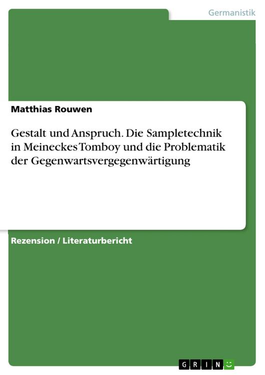 Produktbild: Gestalt und Anspruch. Die Sampletechnik in Meineckes Tomboy und die Problematik der Gegenwartsvergegenw&auml;rtigung