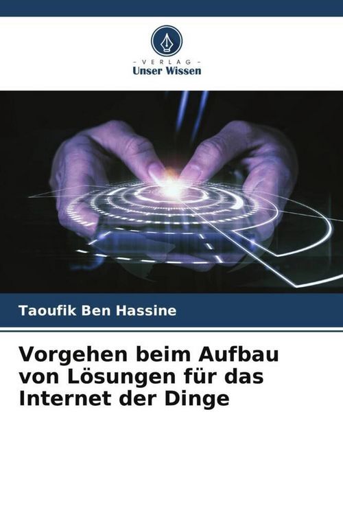 Produktbild: Vorgehen beim Aufbau von L&ouml;sungen f&uuml;r das Internet der Dinge