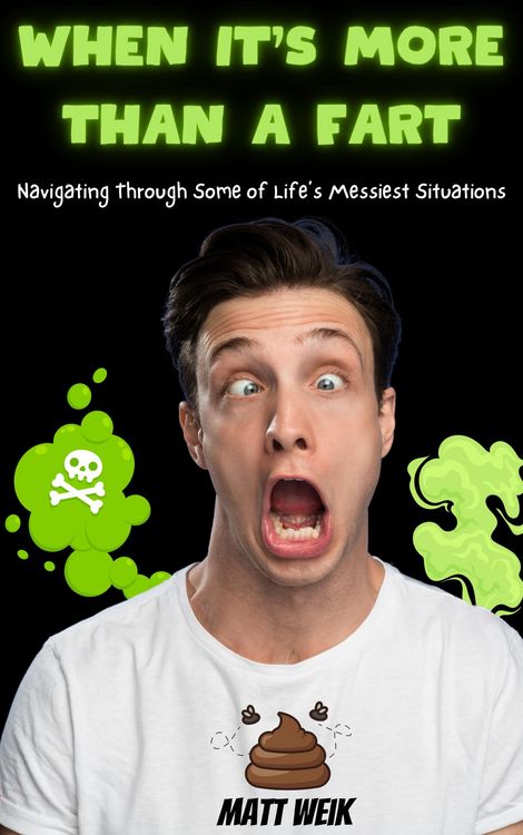 Produktbild: When It's More Than a Fart: Navigating Through Some of Life's Messiest Situations