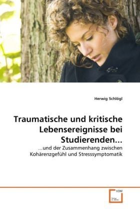Produktbild: Schl&ouml;gl, H: Traumatische und kritische Lebensereignisse bei