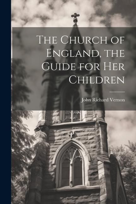 Produktbild: The Church of England, the Guide for Her Children